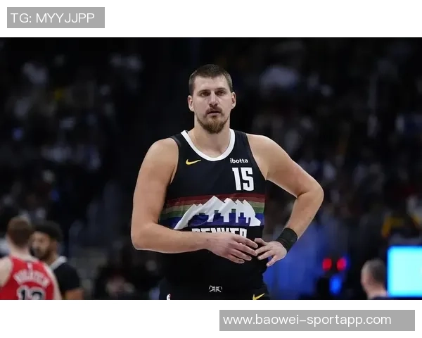 主力球员状态回暖约基奇戈登双双14分穆雷贡献12分助攻